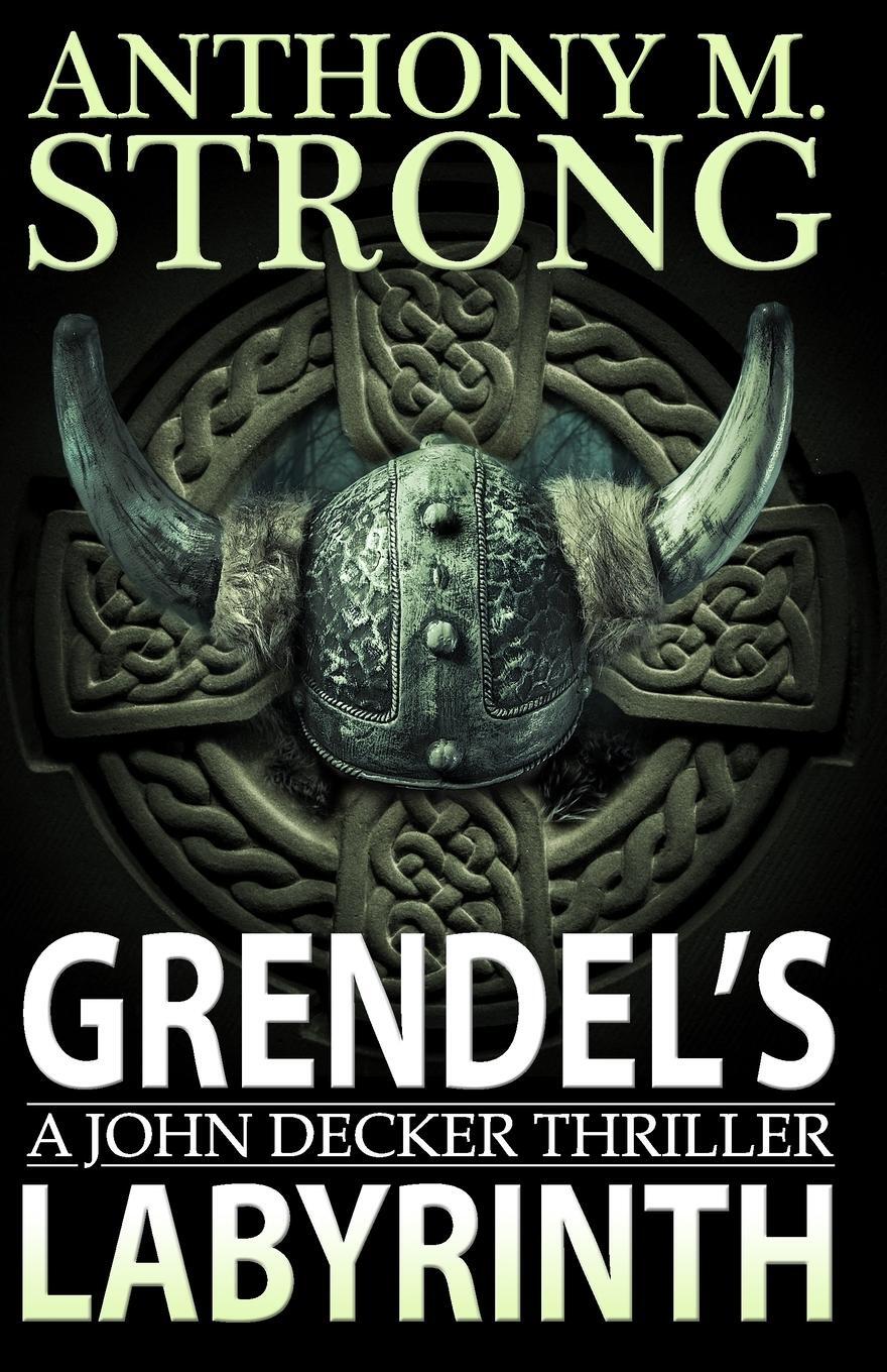 Cover: 9781942207115 | Grendel's Labyrinth | Anthony M. Strong | Taschenbuch | Paperback