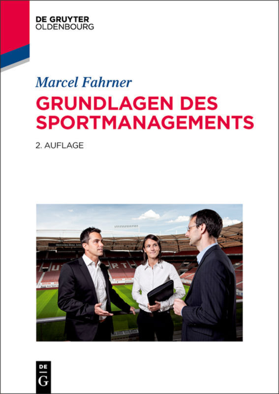 Cover: 9783486763737 | Grundlagen des Sportmanagements | Marcel Fahrner | Buch | 281 S.