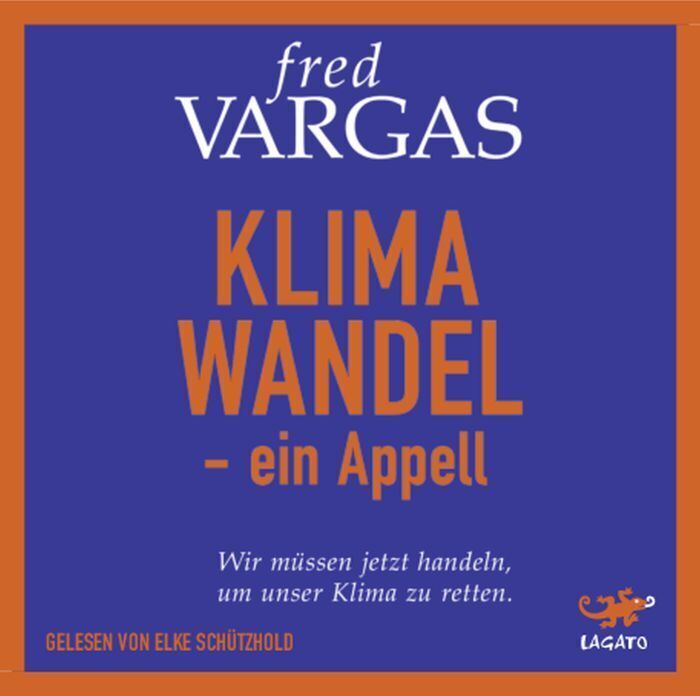 Cover: 9783955679460 | Klimawandel - Ein Appell, Audio-CD, MP3 | Fred Vargas | Audio-CD