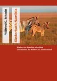 Cover: 9783833489204 | Kinderbuch Namibia | Wilfried G. Schmitt | Taschenbuch | 2008