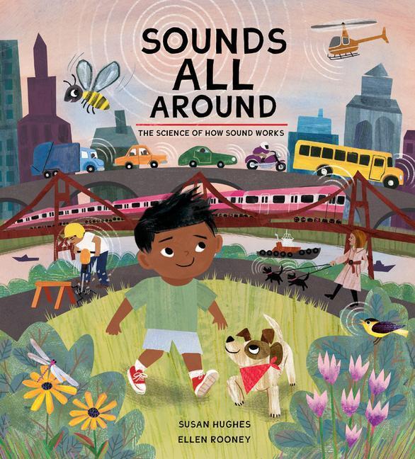 Cover: 9781525302503 | Sounds All Around: The Science of How Sound Works | Susan Hughes