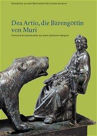 Cover: 9783034005449 | Dea Artio, die Bärengöttin von Muri | Taschenbuch | 64 S. | Deutsch