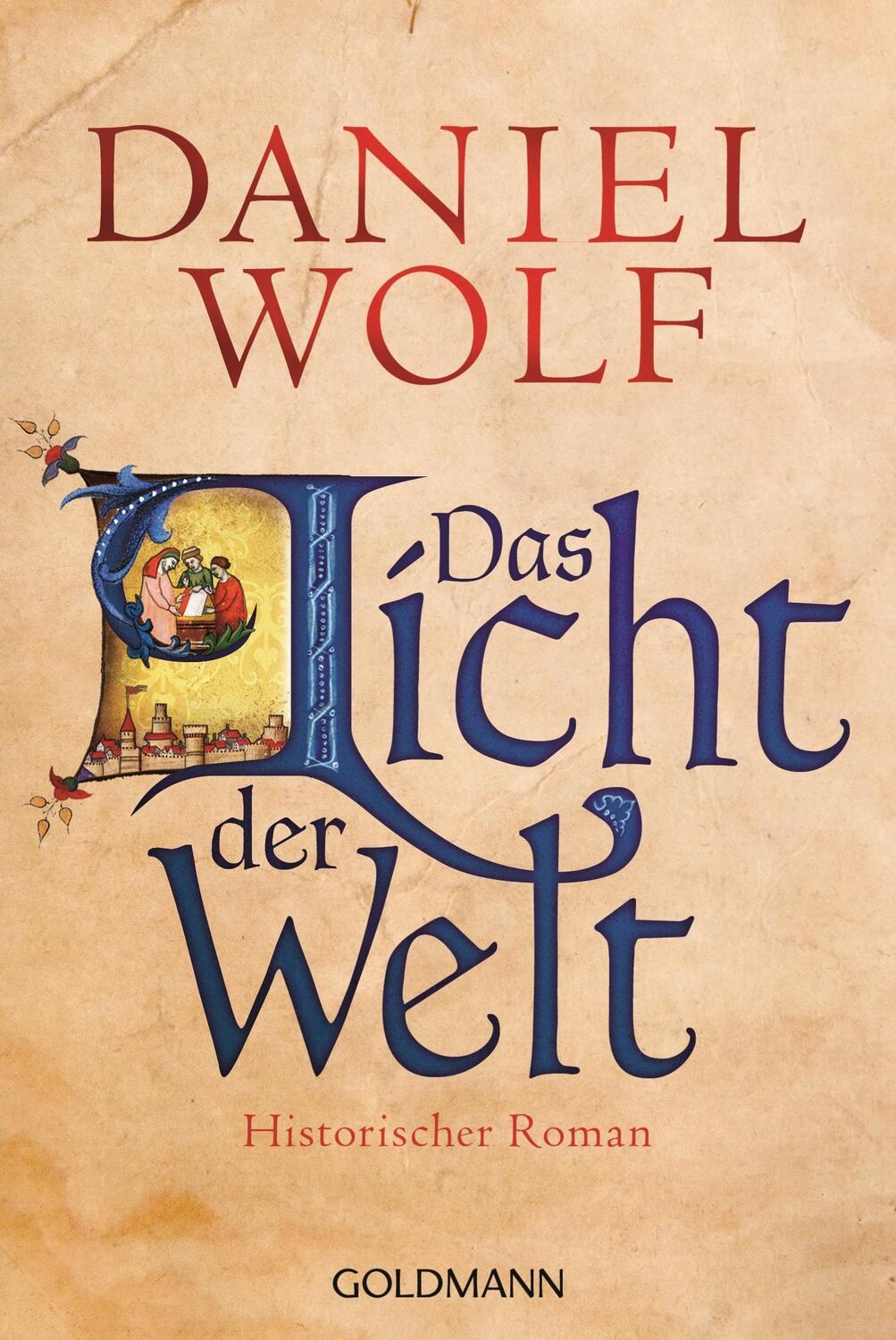Cover: 9783442480500 | Das Licht der Welt | Daniel Wolf | Taschenbuch | DIE FLEURY-ROMANE