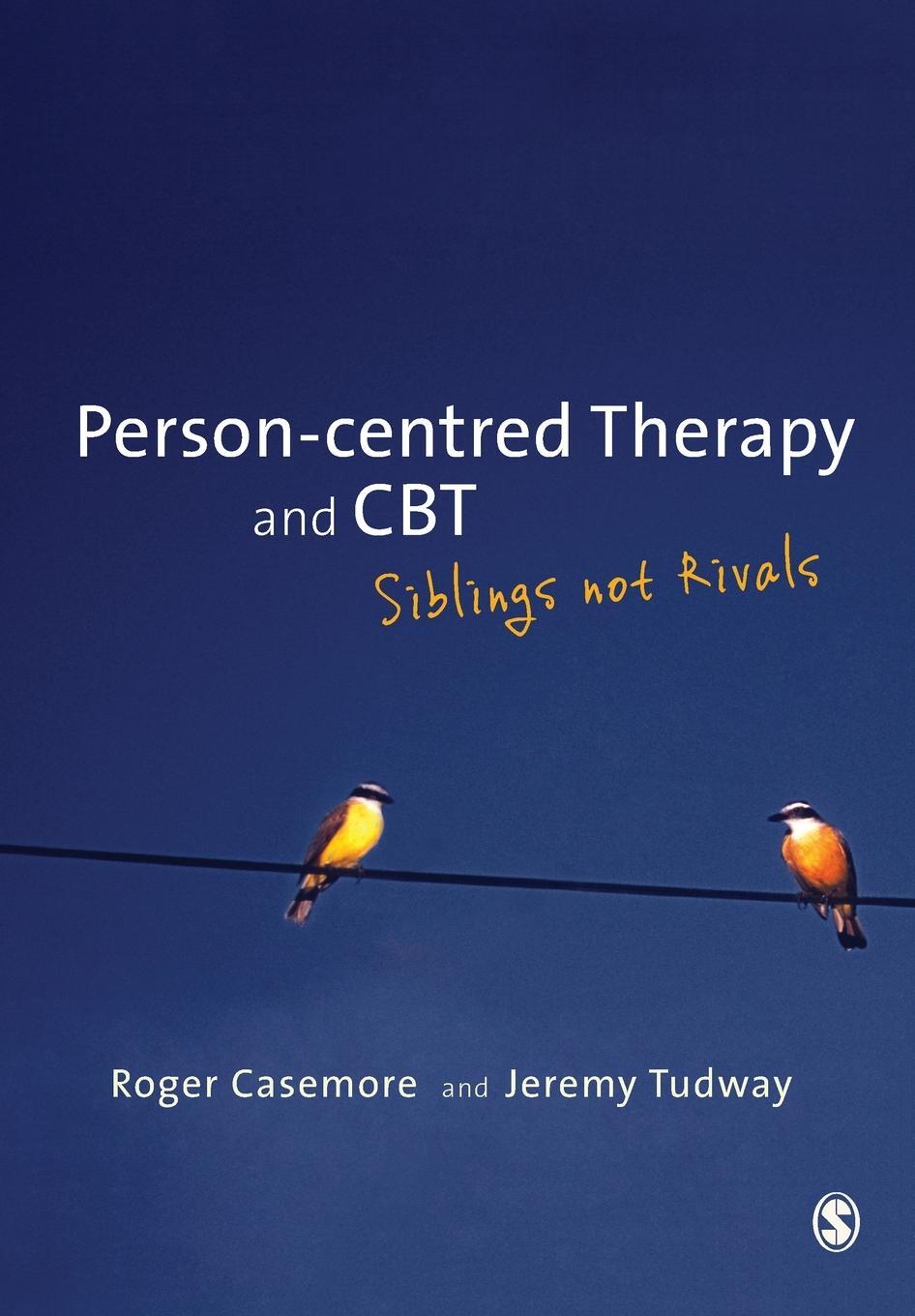 Cover: 9780857023926 | Person-centred Therapy and CBT | Siblings not Rivals | Roger Casemore
