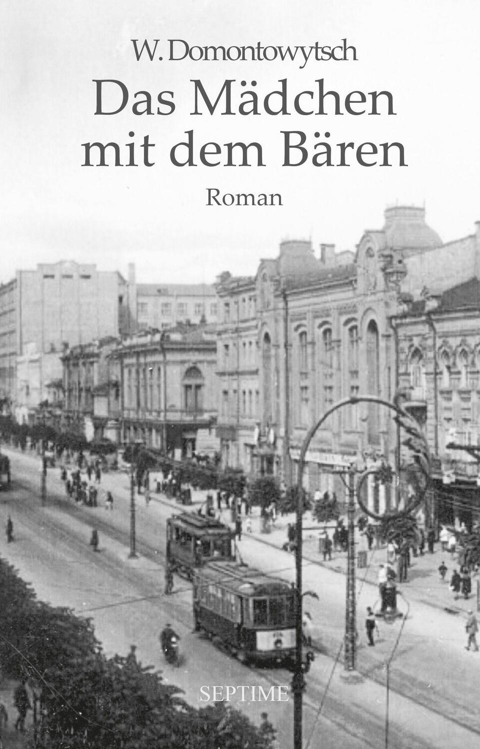 Cover: 9783991200116 | Das Mädchen mit dem Bären | W. Domontowytsch | Buch | Deutsch | 2023