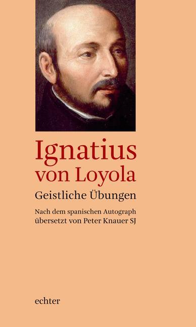 Cover: 9783429030353 | Geistliche Übungen | Ignatius von Loyola | Buch | Lesebändchen | 2008