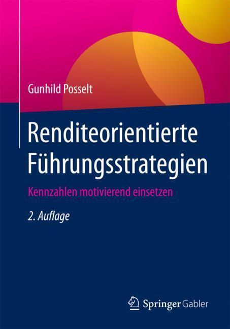 Cover: 9783658195625 | Renditeorientierte Führungsstrategien | Gunhild Posselt | Taschenbuch