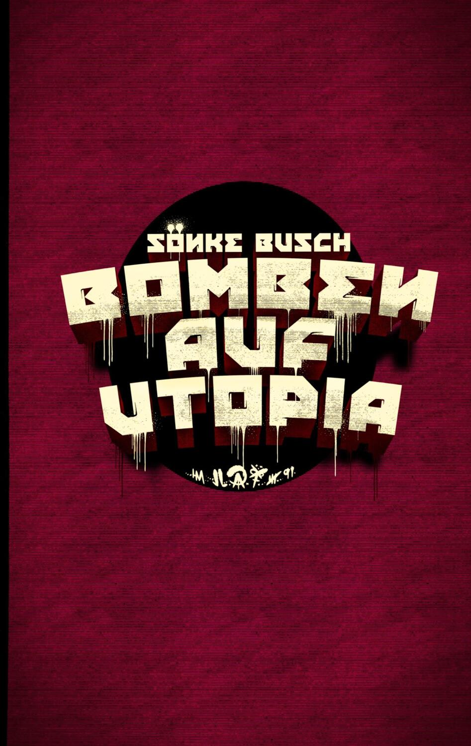 Cover: 9783750481312 | Bomben auf Utopia | Sönke Busch | Taschenbuch | Books on Demand