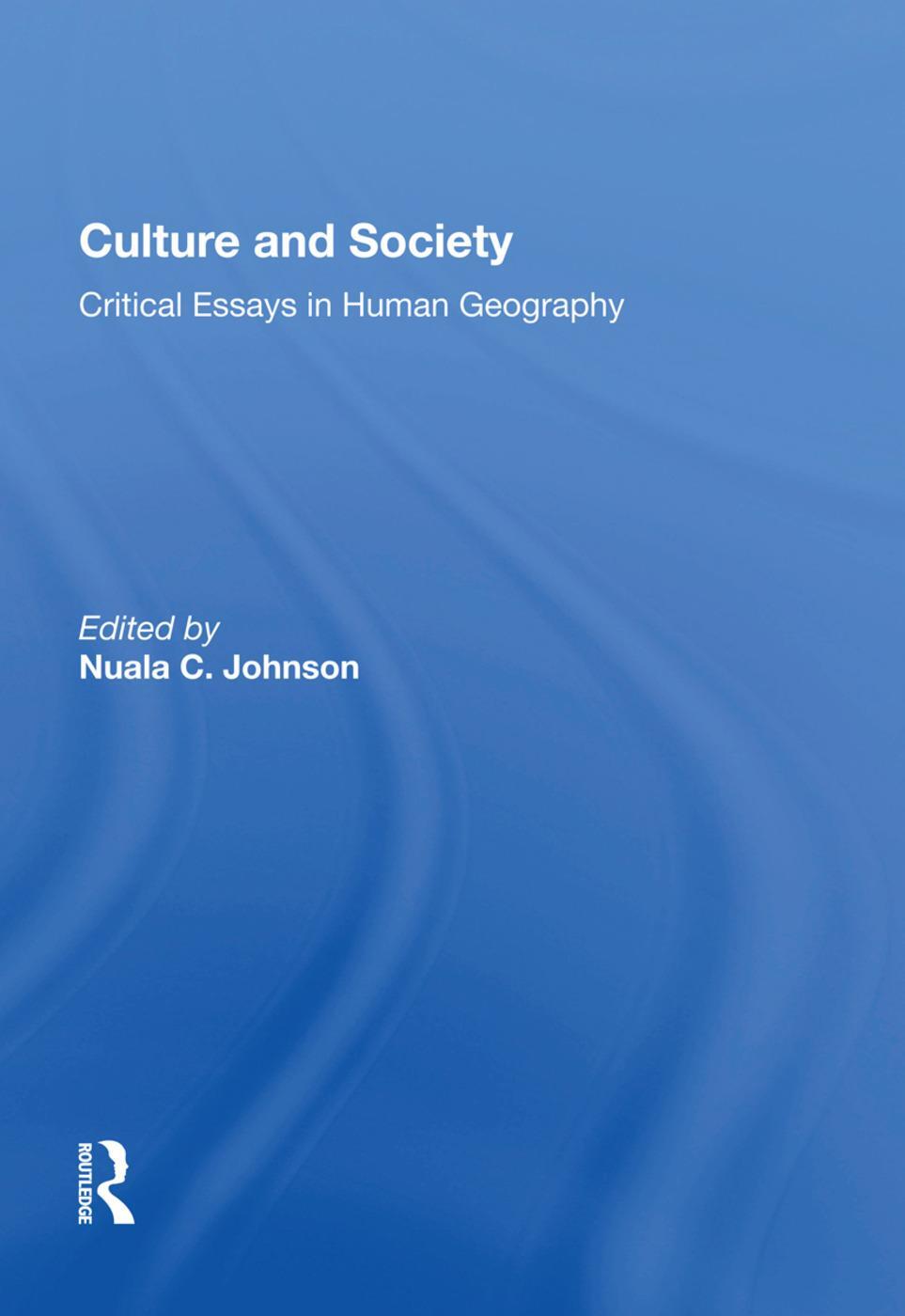 Cover: 9781138619272 | Culture and Society | Critical Essays in Human Geography | Johnson