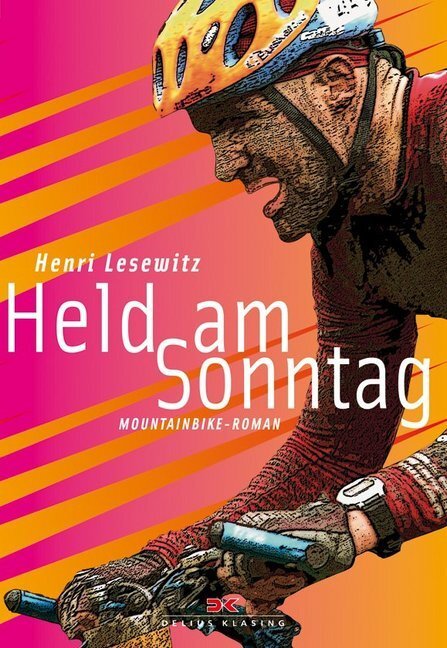 Cover: 9783768852647 | Held am Sonntag | Mountainbike-Roman | Henri Lesewitz | Taschenbuch