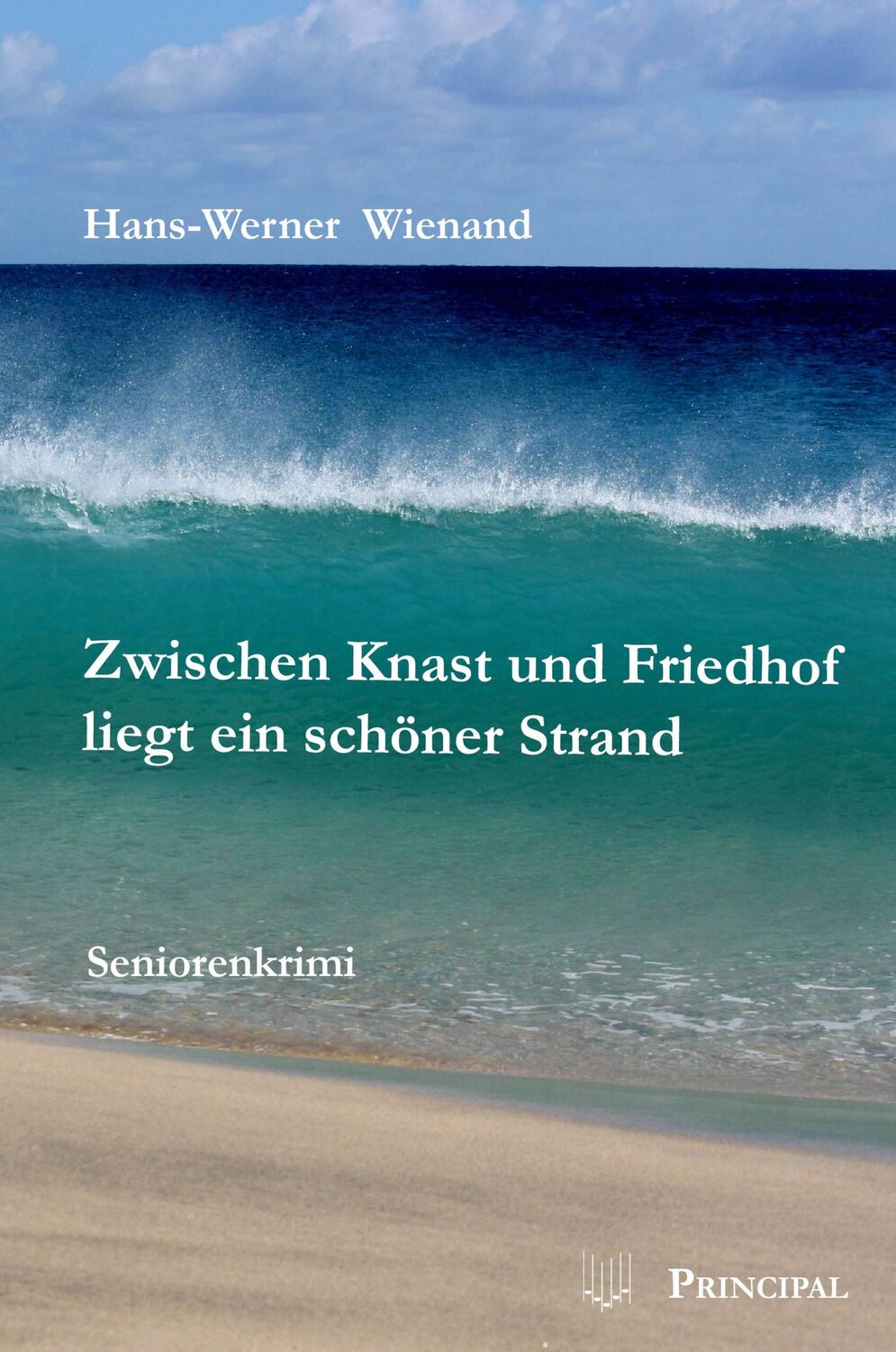 Cover: 9783899692556 | Zwischen Knast und Friedhof liegt ein schöner Strand | Seniorenkrimi