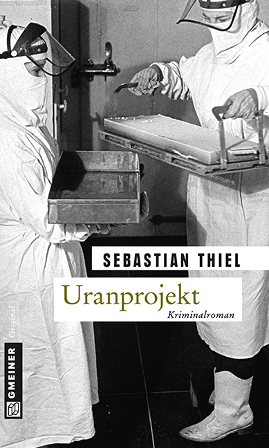 Cover: 9783839215494 | Uranprojekt | Kriminalroman | Sebastian Thiel | Taschenbuch | 2014