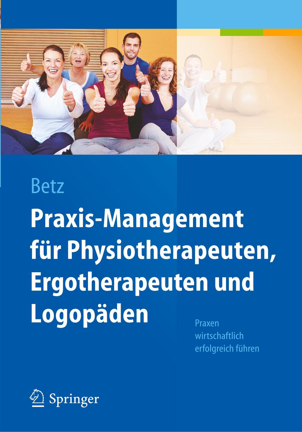 Cover: 9783642384066 | Praxis-Management für Physiotherapeuten, Ergotherapeuten und Logopäden