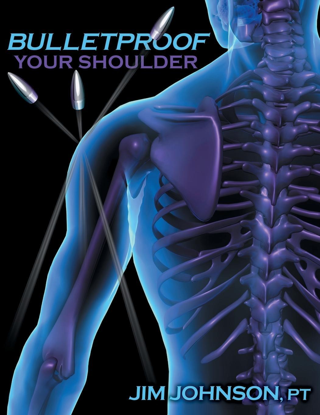 Cover: 9781642376500 | Bulletproof Your Shoulder | Jim Johnson | Taschenbuch | Paperback