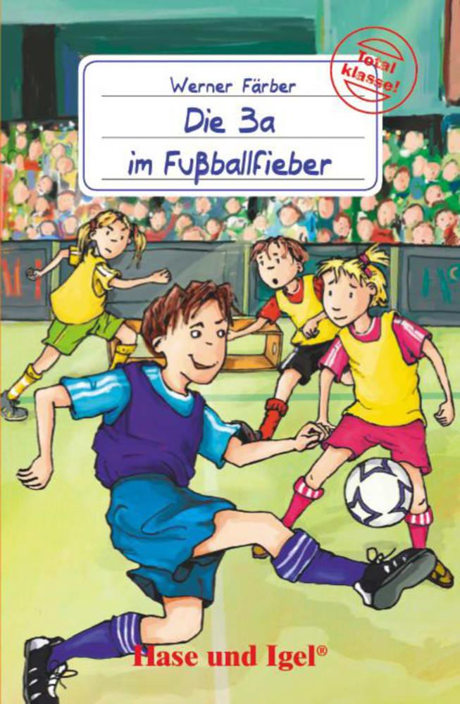 Cover: 9783867601122 | Die 3a im Fußballfieber | Schulausgabe | Werner Färber | Taschenbuch