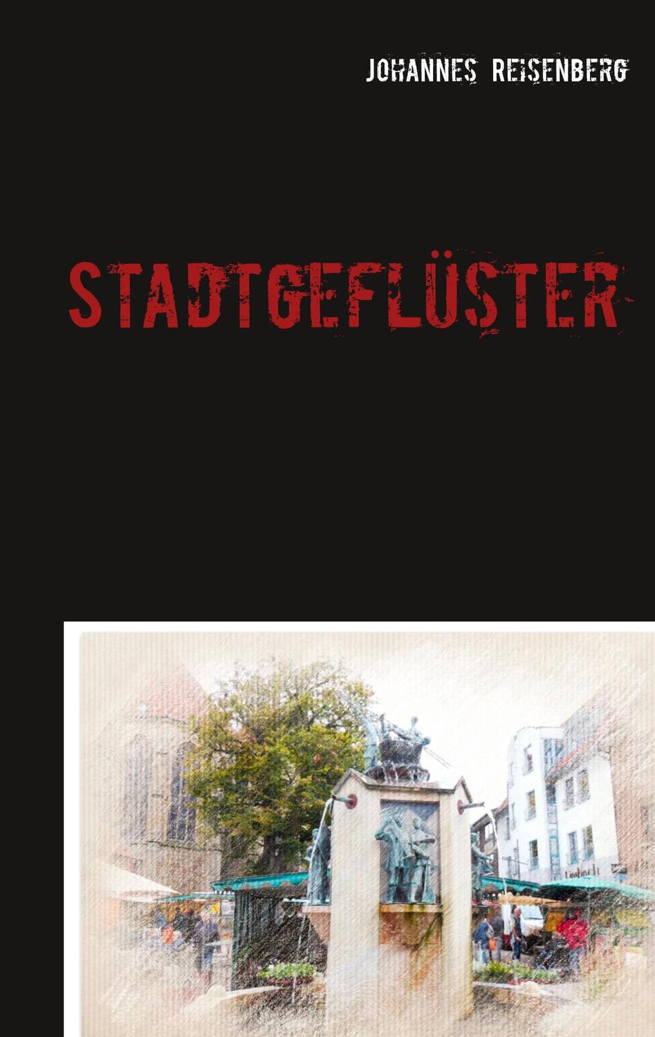 Cover: 9783749480081 | Stadtgeflüster | Kommissar Kleber ermittelt in Greven | Reisenberg