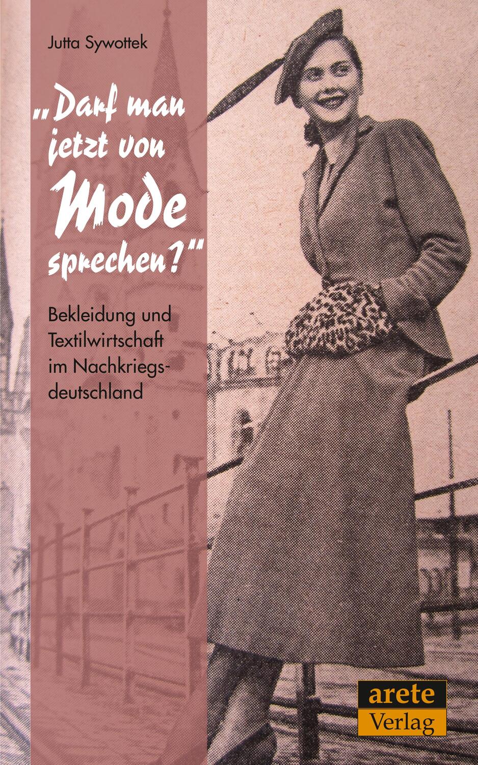 Cover: 9783942468220 | "Darf man jetzt von Mode sprechen?" | Jutta Sywottek | Taschenbuch