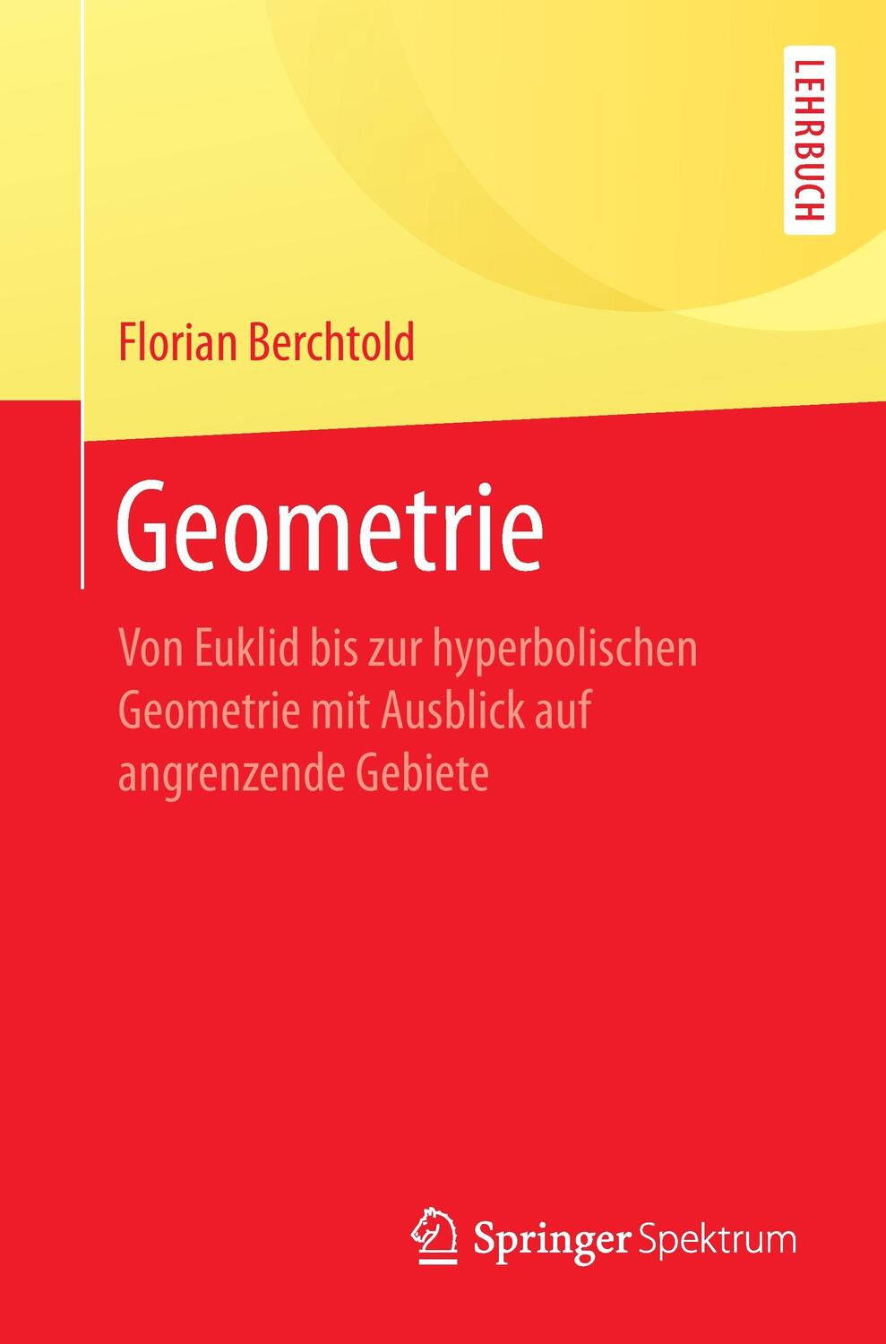 Cover: 9783662499535 | Geometrie | Florian Berchtold | Taschenbuch | 2016 | Springer, Berlin