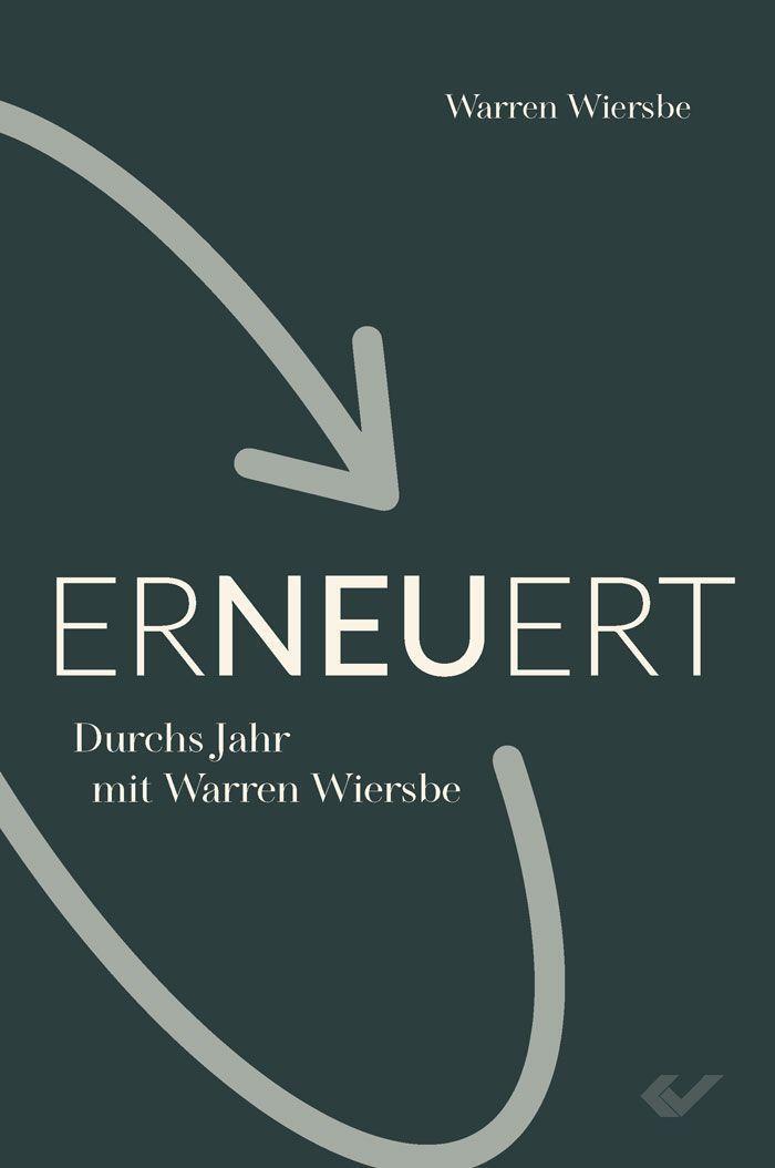 Cover: 9783863539009 | Erneuert | Durchs Jahr mit Warren Wiersbe | Warren Wiersbe | Buch