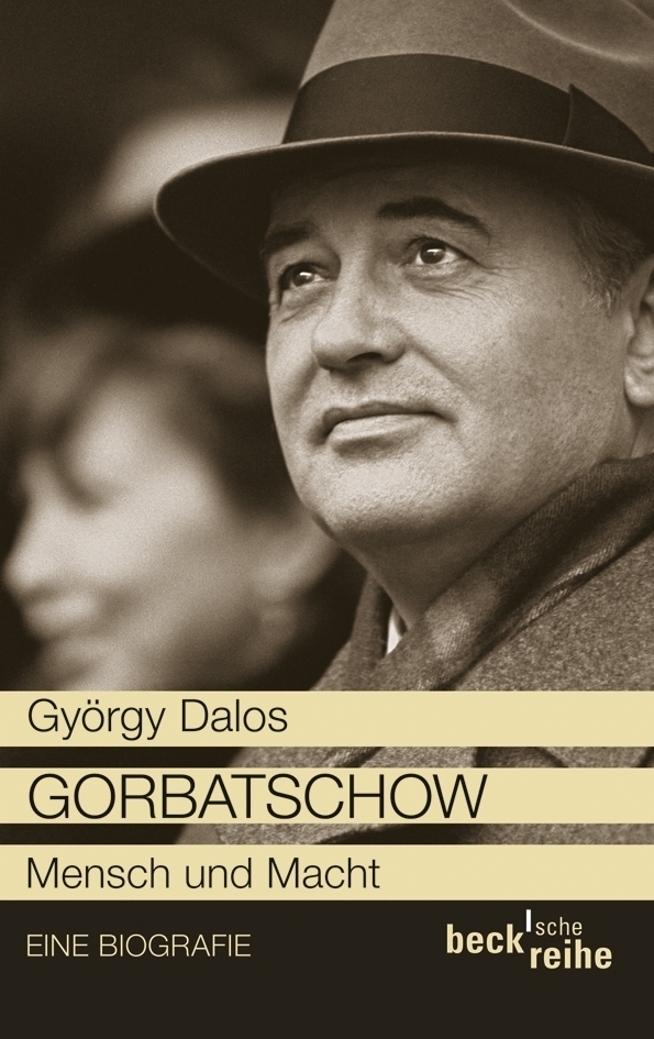 Cover: 9783406632013 | Gorbatschow | Mensch und Macht. Eine Biografie | György Dalos | Buch
