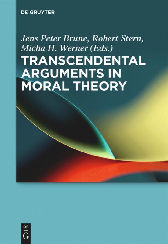 Cover: 9783110626940 | Transcendental Arguments in Moral Theory | Jens Peter Brune (u. a.)