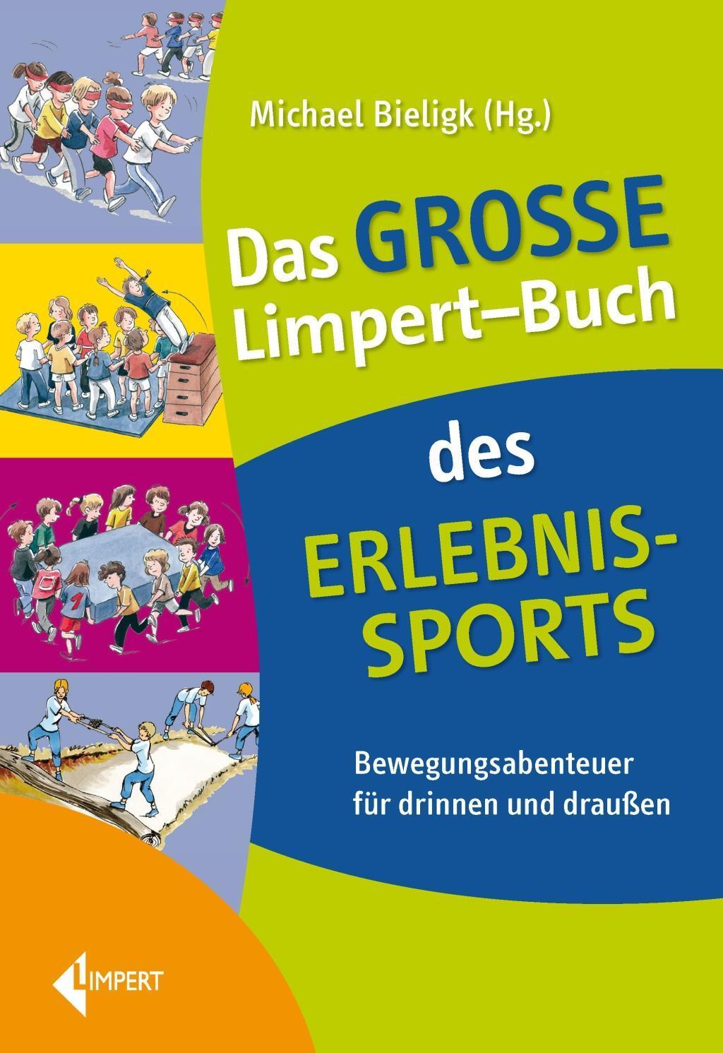 Cover: 9783785318560 | Das große Limpert-Buch des Erlebnissports | Michael Bieligk | Buch