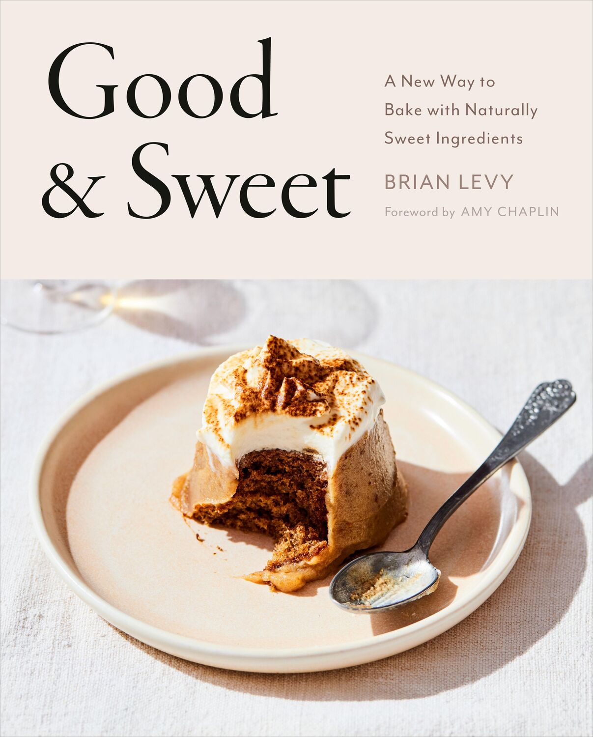 Cover: 9780593330463 | Good & Sweet: A New Way to Bake with Naturally Sweet Ingredients