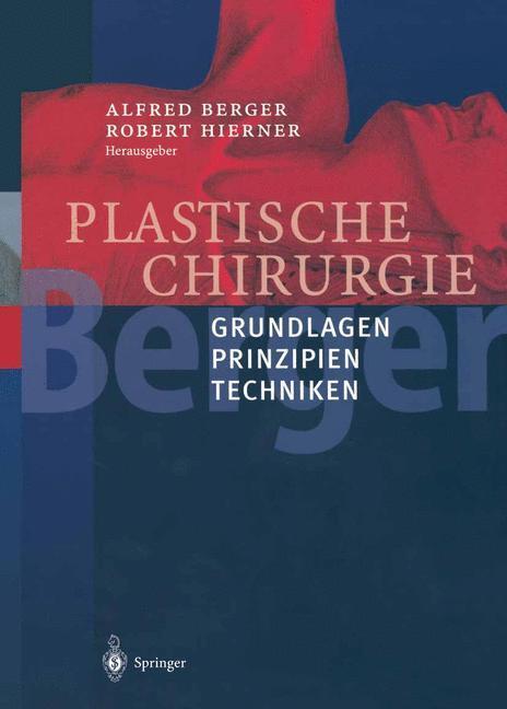 Cover: 9783642627132 | Plastische Chirurgie | Band I Grundlagen Prinzipien Techniken | Buch