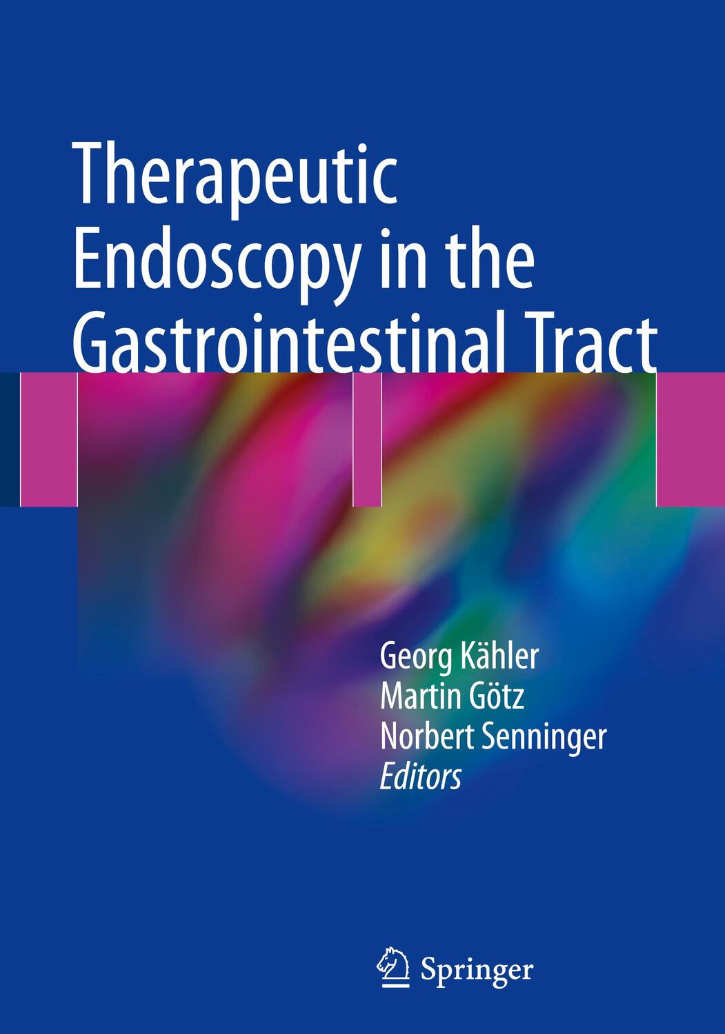 Cover: 9783319554679 | Therapeutic Endoscopy in the Gastrointestinal Tract | Kähler (u. a.)