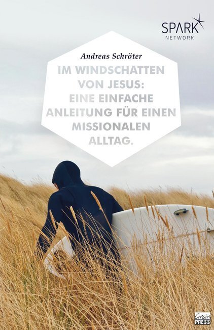 Cover: 9783944794907 | Im Windschatten von Jesus | Andreas Schröter | Taschenbuch | 2018