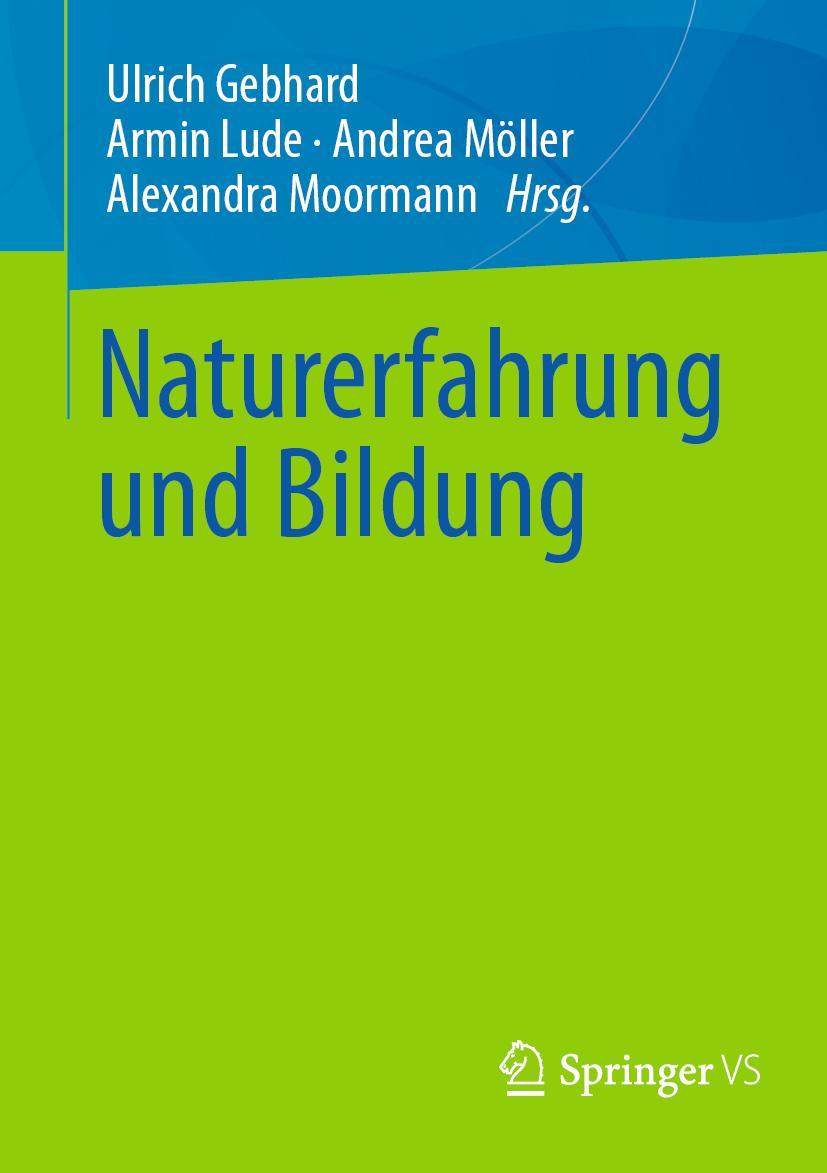 Cover: 9783658353339 | Naturerfahrung und Bildung | Ulrich Gebhard (u. a.) | Taschenbuch | XV