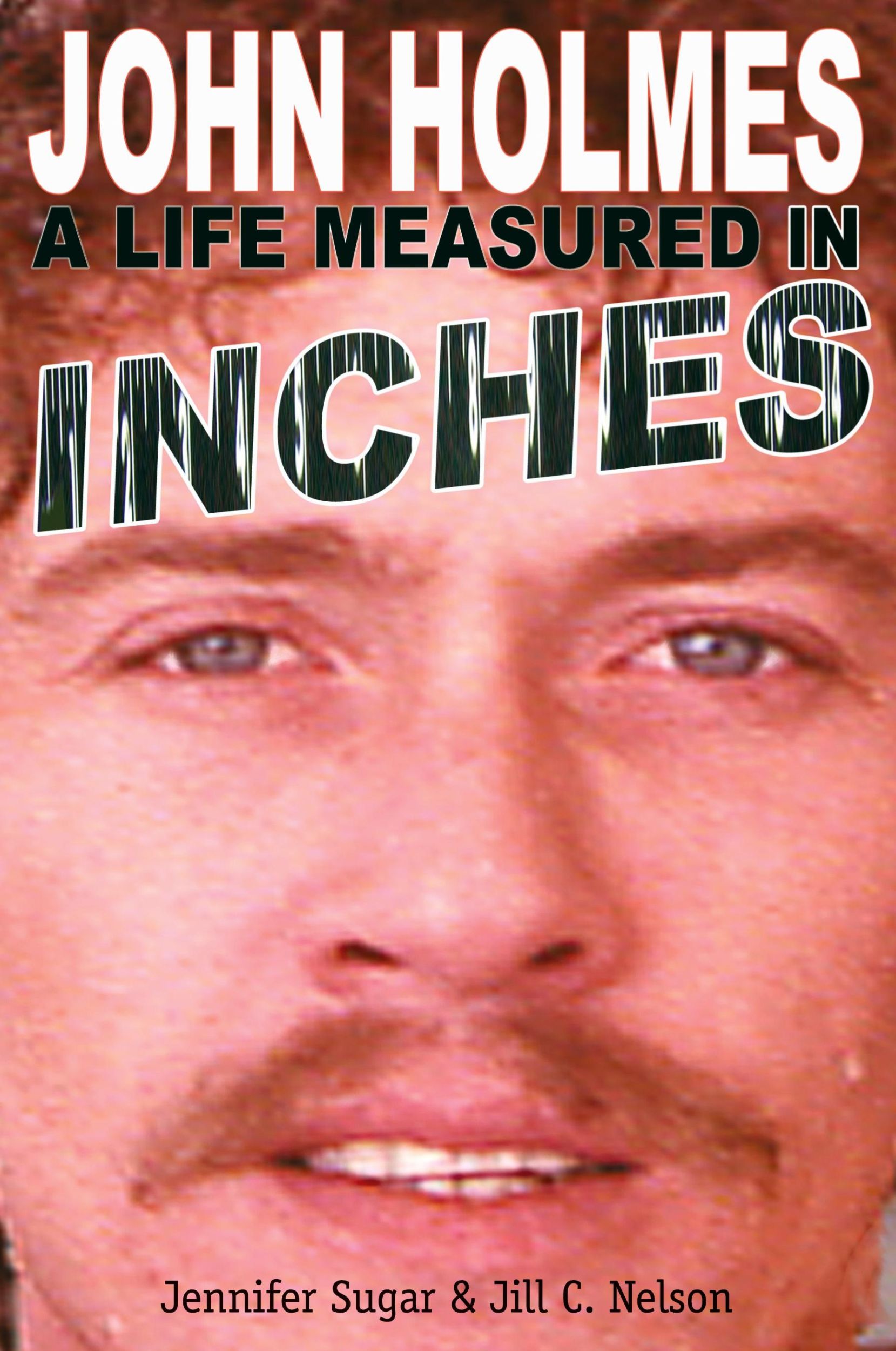 Cover: 9781593936747 | John Holmes | A Life Measured in Inches (Second Edition) | Taschenbuch