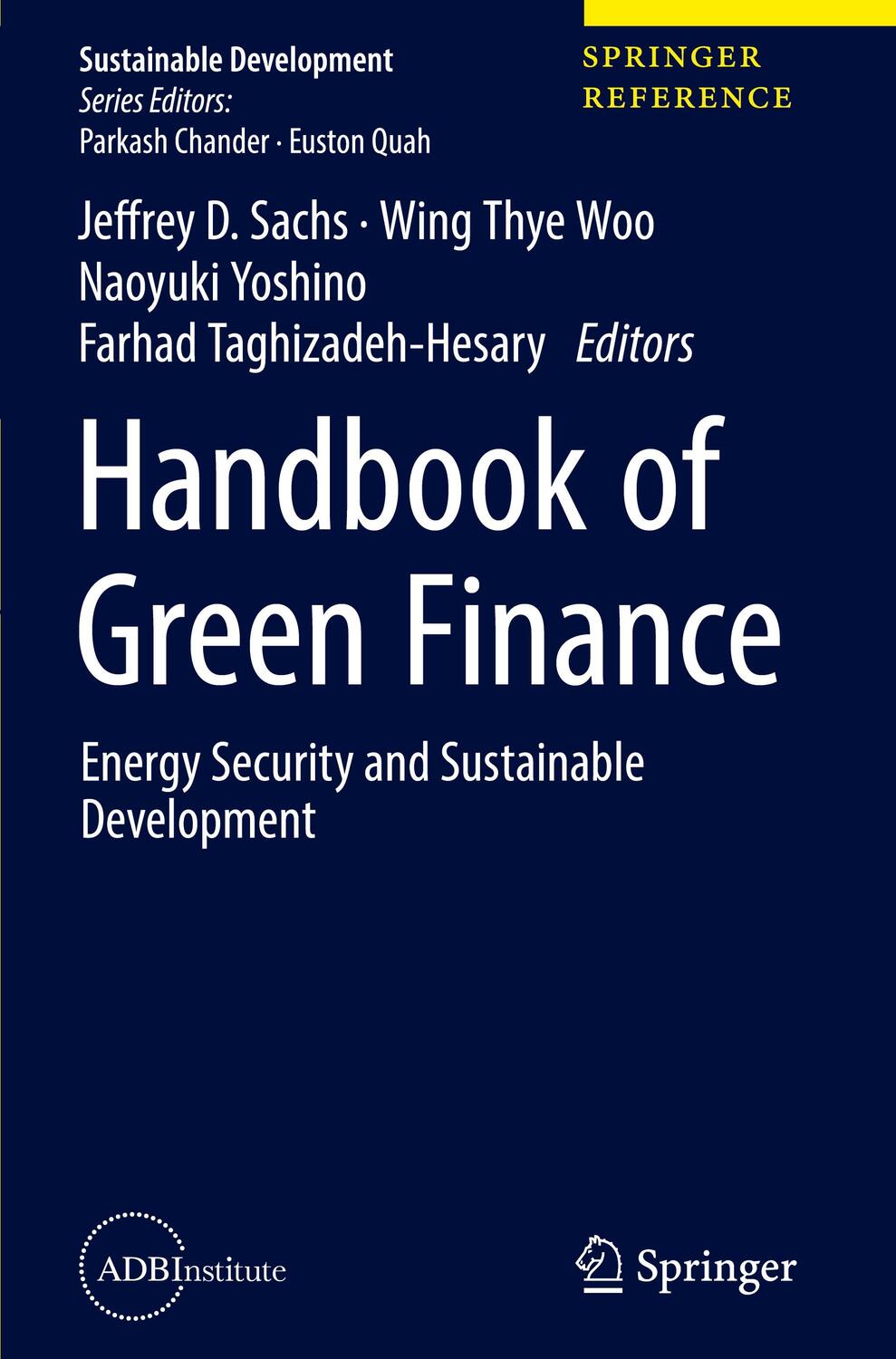 Cover: 9789811302268 | Handbook of Green Finance | Jeffrey D. Sachs (u. a.) | Buch | Englisch