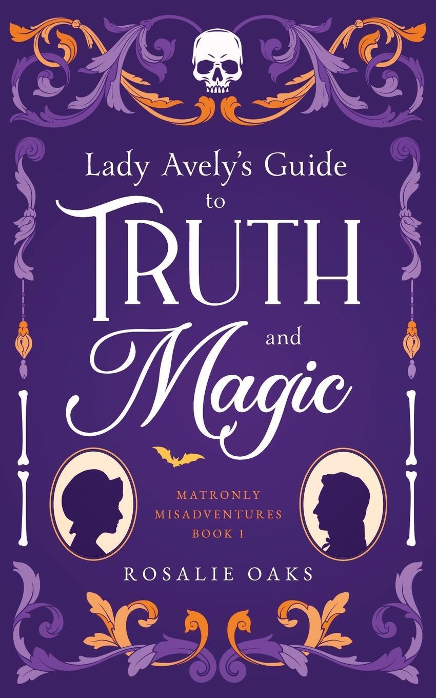 Cover: 9780645300505 | Lady Avely's Guide to Truth and Magic | Rosalie Oaks | Taschenbuch