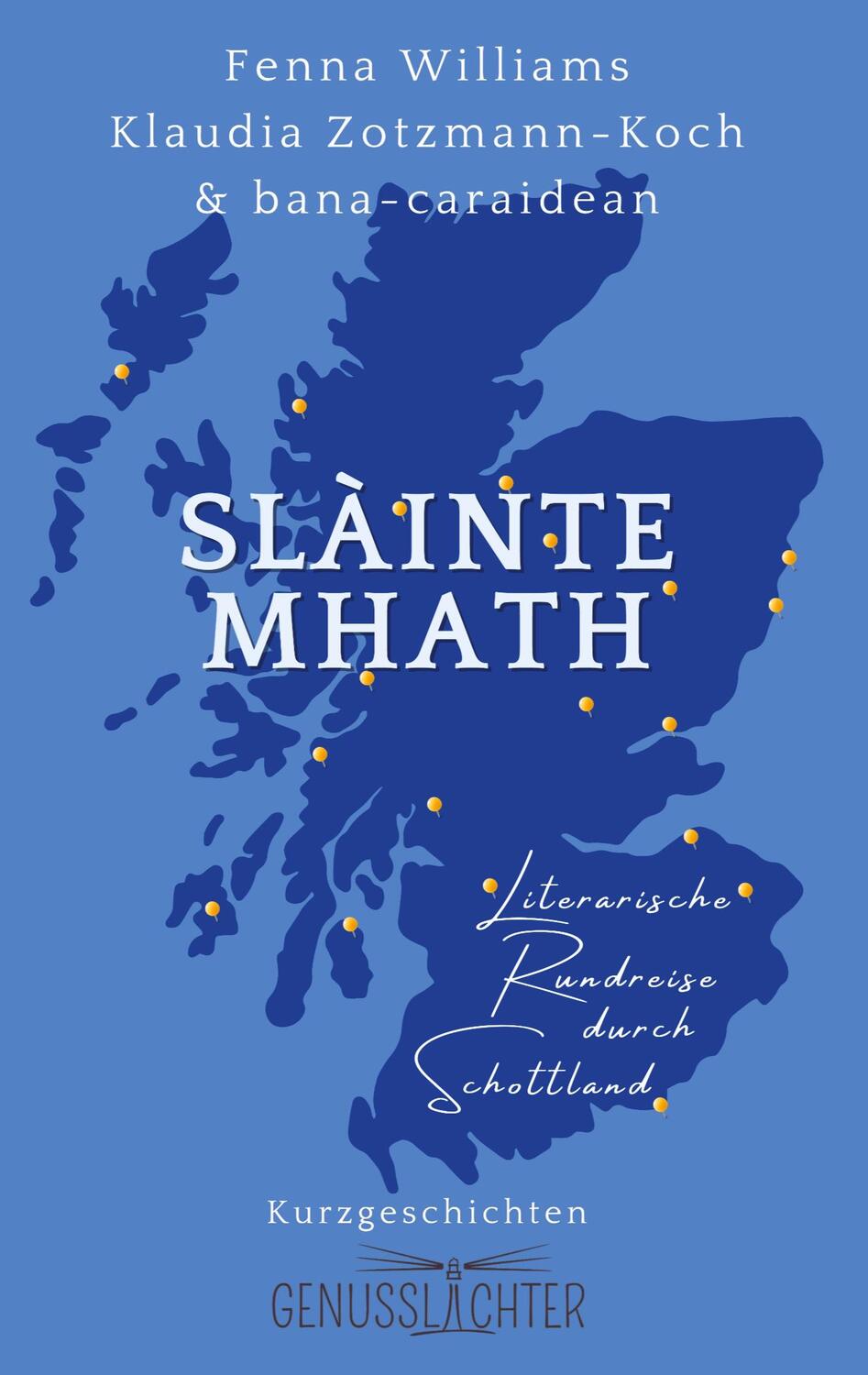 Cover: 9783903324503 | Slàinte Mhath | Literarische Rundreise durch Schottland | Williams
