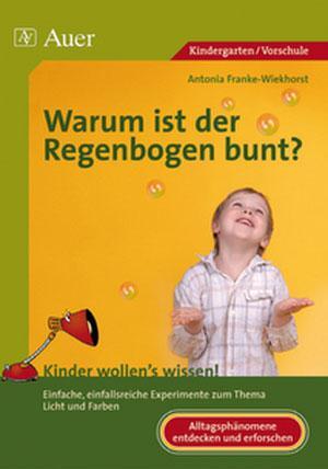 Cover: 9783403049029 | Warum ist der Regenbogen bunt? | Antonia Franke-Wiekhorst | Broschüre