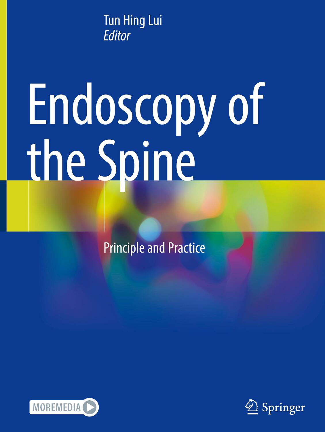 Cover: 9789811977602 | Endoscopy of the Spine | Principle and Practice | Tun Hing Lui | Buch