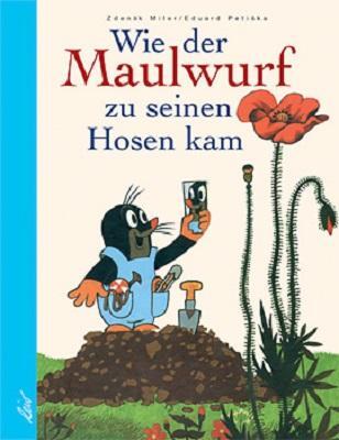 Cover: 9783928885850 | Wie der Maulwurf zu seinen Hosen kam | Eduard Petiska (u. a.) | Buch