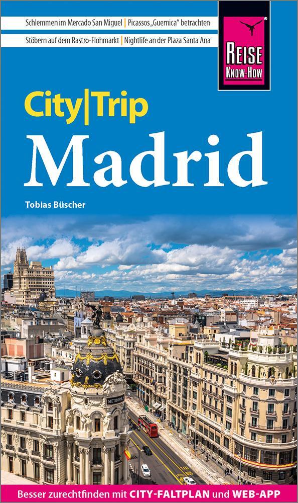 Cover: 9783831738762 | Reise Know-How CityTrip Madrid | Tobias Büscher | Taschenbuch | 144 S.