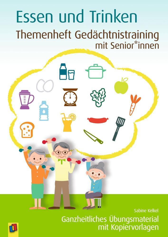 Cover: 9783834642646 | Themenheft Gedächtnistraining mit Senioren: Essen &amp; Trinken | Kelkel