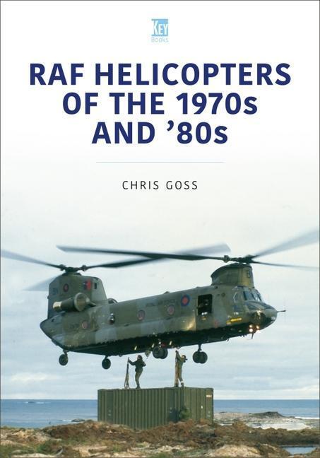 Cover: 9781802822397 | RAF Helicopters of the 70s and 80s | Chris Goss | Taschenbuch | 2023