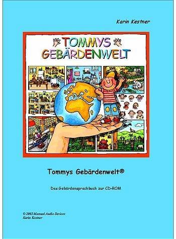 Cover: 9783000101731 | Tommys Gebärdenwelt 1 - Das Gebärdensprachbuch | Karin Kestner | Buch
