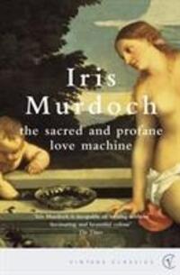 Cover: 9780099433576 | The Sacred And Profane Love Machine | Iris Murdoch | Taschenbuch