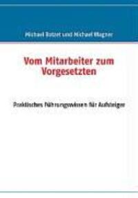 Cover: 9783837006520 | Vom Mitarbeiter zum Vorgesetzten | Michael Botzet (u. a.) | Buch