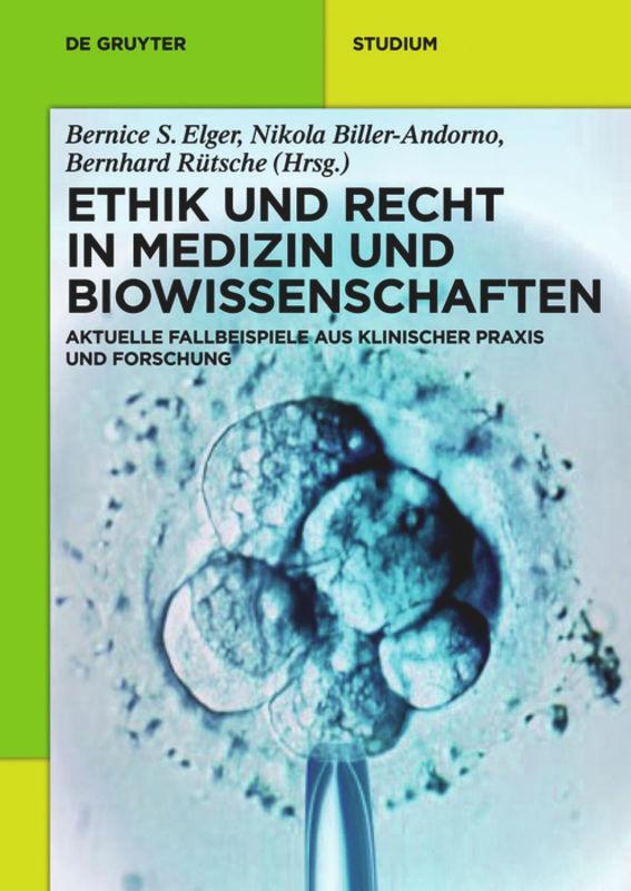 Cover: 9783110284621 | Ethik und Recht in Medizin und Biowissenschaften | Elger (u. a.) | XII