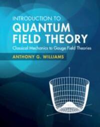 Cover: 9781108470902 | Introduction to Quantum Field Theory | Anthony G. Williams | Buch