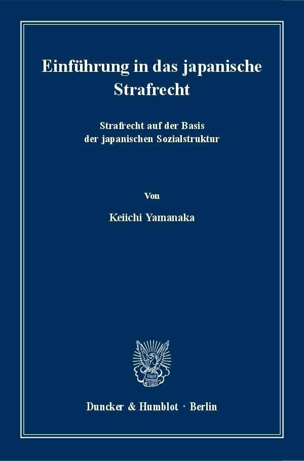 Cover: 9783428149643 | Einführung in das japanische Strafrecht. | Keiichi Yamanaka | Buch