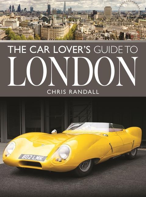 Cover: 9781399049658 | The Car Lover's Guide to London | Chris Randall | Taschenbuch | 2024