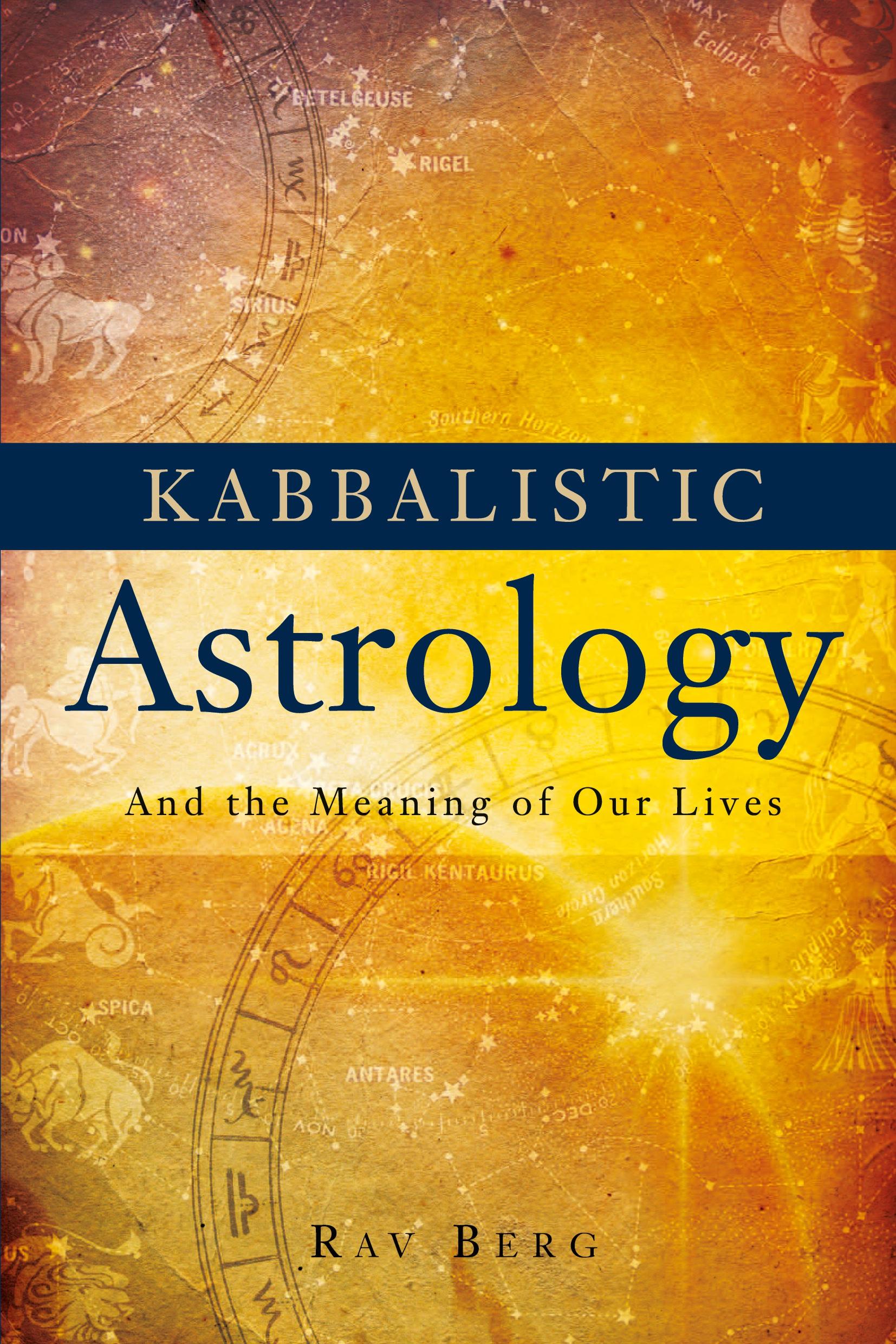 Cover: 9781571895561 | Kabbalistic Astrology | And the Meaning of Our Lives | Rav Berg | Buch