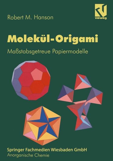 Cover: 9783528068837 | Molekül-Origami | Maßstabsgetreue Papiermodelle | Robert M. Hanson